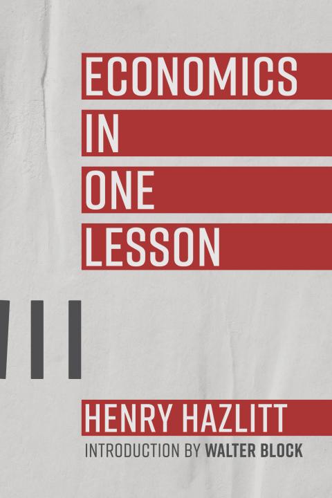 Economics in One Lesson Economics in One Lesson